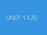 UNEF 1X20 